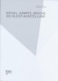 Rätsel. Kämpfe. Brüche. Die Kleist-Ausstellung