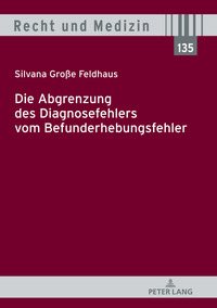 Die Abgrenzung des Diagnosefehlers vom Befunderhebungsfehler