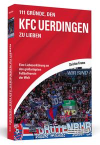 111 Gründe, den KFC Uerdingen zu lieben