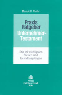 Praxis-Ratgeber Unternehmertestament