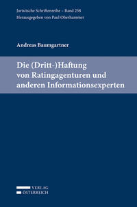 Die (Dritt-)Haftung von Ratingagenturen und anderen Informationsexperten