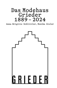 Das Modehaus Grieder 1889–2024