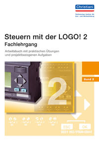 Steuern mit der LOGO! 2 - Fachlehrgang - Band 2