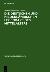 Die deutschen und niederländischen Legendare des Mittelalters