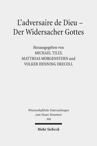 L'adversaire de Dieu - Der Widersacher Gottes