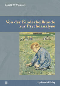 Von der Kinderheilkunde zur Psychoanalyse