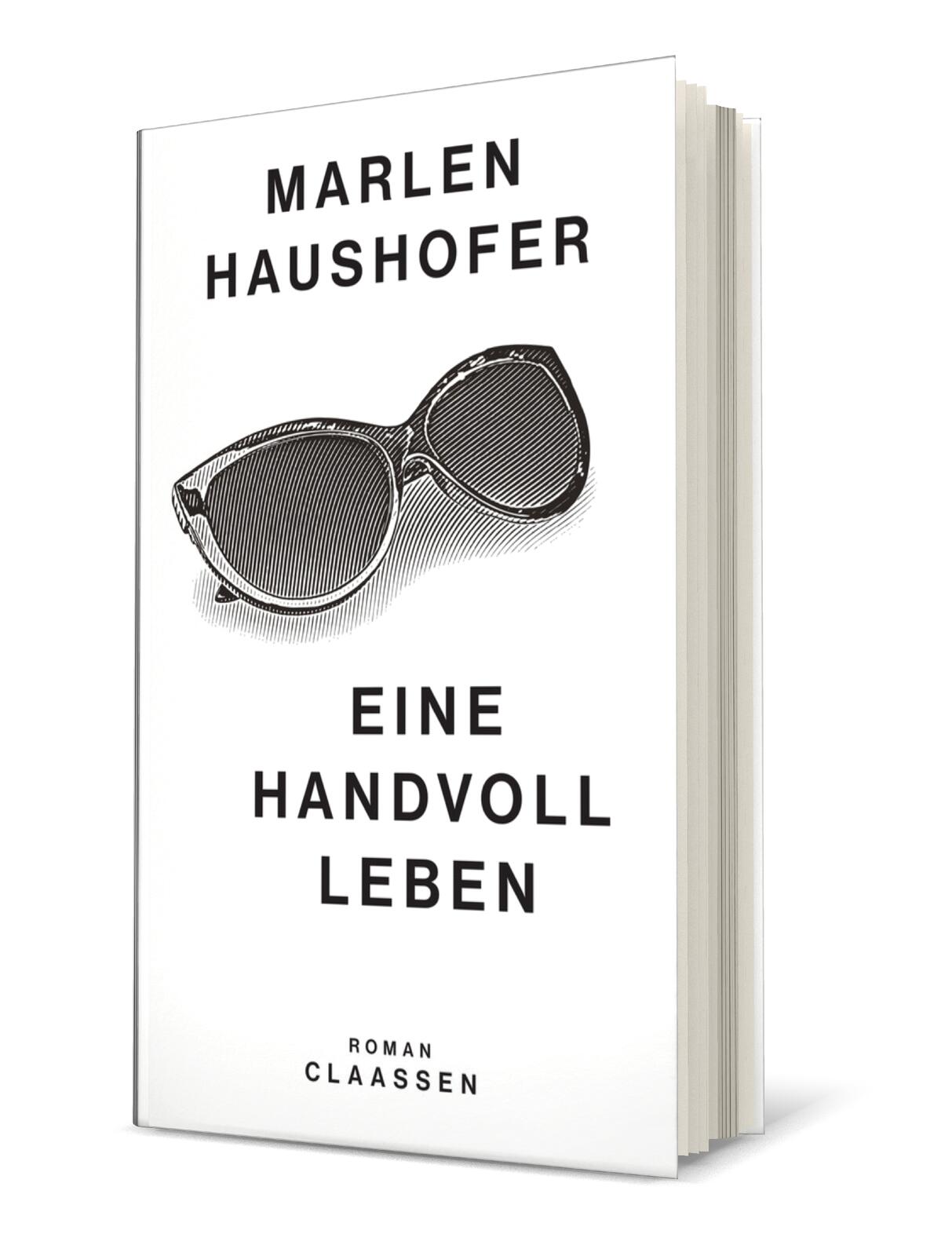 Eine Handvoll Leben (Marlen Haushofer: Die gesammelten Romane und Erzählungen 1)