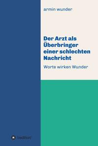 Der Arzt als Überbringer einer schlechten Nachricht