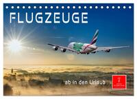 Flugzeuge - ab in den Urlaub (Tischkalender 2025 DIN A5 quer), CALVENDO Monatskalender