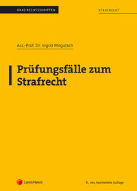 Strafrecht - Prüfungsfälle zum Strafrecht (Skriptum)