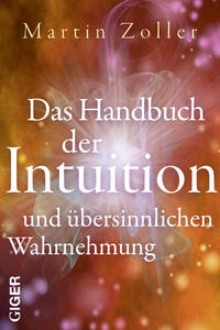 Das Handbuch der Intuition und übersinnliche Wahrnehmung