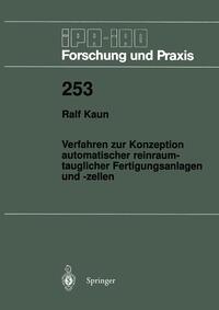 Verfahren zur Konzeption automatischer reinraumtauglicher Fertigungsanlagen und -zellen