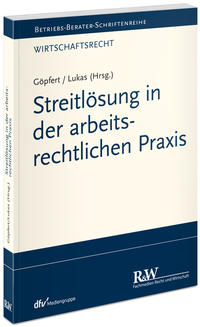 Streitlösung in der arbeitsrechtlichen Praxis