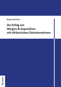 Der Erfolg von Mergers & Acquisitions mit afrikanischen Zielunternehmen