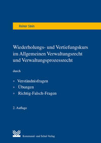 Wiederholungs- und Vertiefungskurs im Allgemeinen Verwaltungsrecht und Verwaltungsprozessrecht