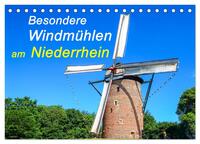 Besondere Windmühlen am Niederrhein (Tischkalender 2025 DIN A5 quer), CALVENDO Monatskalender