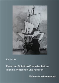 Meer und Schiff im Fluss der Zeiten