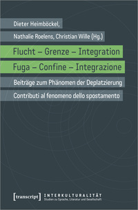 Flucht – Grenze – Integration / Fuga – Confine – Integrazione