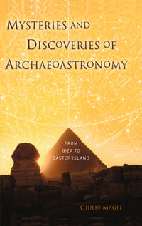 Mysteries and Discoveries of Archaeoastronomy