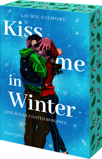 Kiss me in Winter. Eine sugar coated Romance