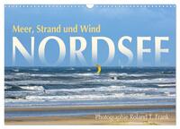 Nordsee, Meer, Strand und Wind (Wandkalender 2025 DIN A3 quer), CALVENDO Monatskalender