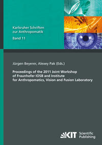 Proceedings of the 2011 Joint Workshop of Fraunhofer IOSB and Institute for Anthropomatics, Vision and Fusion Laboratory