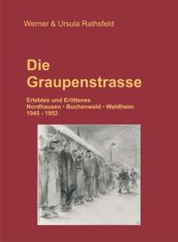 Die Graupenstrasse | Erlebtes und Erlittenes