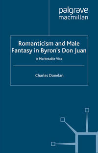 Romanticism and Male Fantasy in Byron’s Don Juan