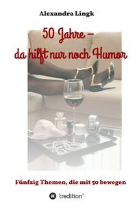 50 Jahre – da hilft nur noch Humor