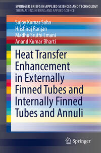 Heat Transfer Enhancement in Externally Finned Tubes and Internally Finned Tubes and Annuli