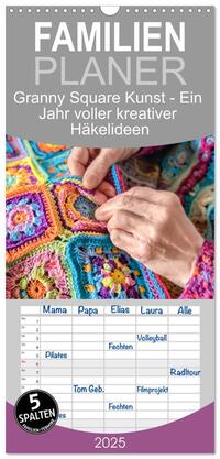 Familienplaner 2025 - Granny Square Kunst - Ein Jahr voller kreativer Häkelideen mit 5 Spalten (Wandkalender, 21 x 45 cm) CALVENDO