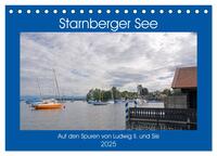 Starnberger See - Auf den Spuren von Ludwig II. und Sisi (Tischkalender 2025 DIN A5 quer), CALVENDO Monatskalender