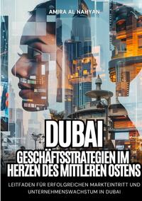 Dubai: Geschäftsstrategien im Herzen des Mittleren Ostens