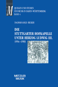 Die Stuttgarter Hofkapelle unter Herzog Ludwig III. (1554-1593)