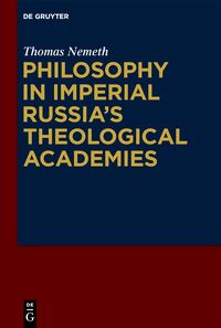 Philosophy in Imperial Russia’s Theological Academies