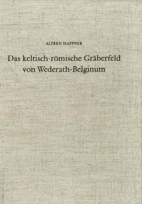 Das keltisch-römische Gräberfeld von Wederath-Belginum