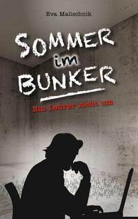 Sommer im Bunker