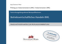 Industriemeister - Frage-Antwort-Lernkarten: Betriebswirtschaftliches Handeln BWL