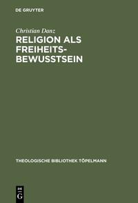 Religion als Freiheitsbewußtsein