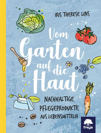 Vom Garten auf die Haut