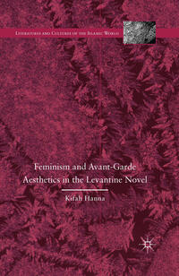 Feminism and Avant-Garde Aesthetics in the Levantine Novel