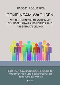 Gemeinsam wachsen: Wie Inklusion von Menschen mit Behinderung am Ausbildungs- und Arbeitsplatz gelingt