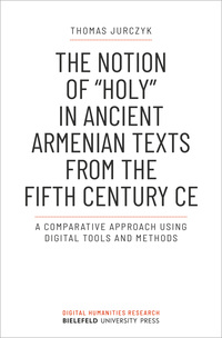 The Notion of »holy« in Ancient Armenian Texts from the Fifth Century CE