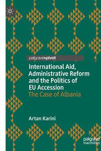 International Aid, Administrative Reform and the Politics of EU Accession