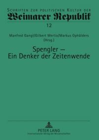 Spengler – ein Denker der Zeitenwende