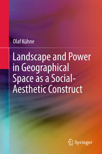 Landscape and Power in Geographical Space as a Social-Aesthetic Construct