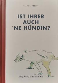 IST IHRER AUCH ´NE HÜNDIN?