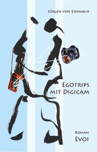 Egotrips mit Digicam