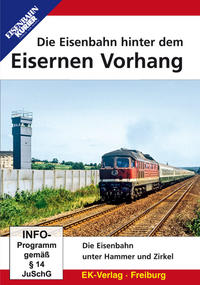 Die Eisenbahn hinter dem Eisernen Vorhang