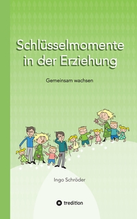 Schlüsselmomente in der Erziehung